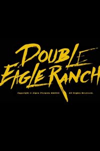 Double Eagle Ranch (фильм 2018)