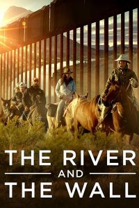 The River and the Wall (фильм 2019)