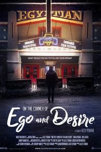 On the Corner of Ego and Desire (фильм 2019)