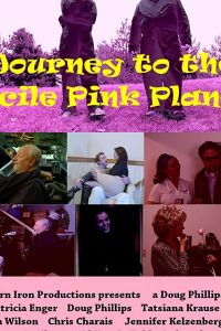 Journey to the Docile Pink Planet (фильм 2018)